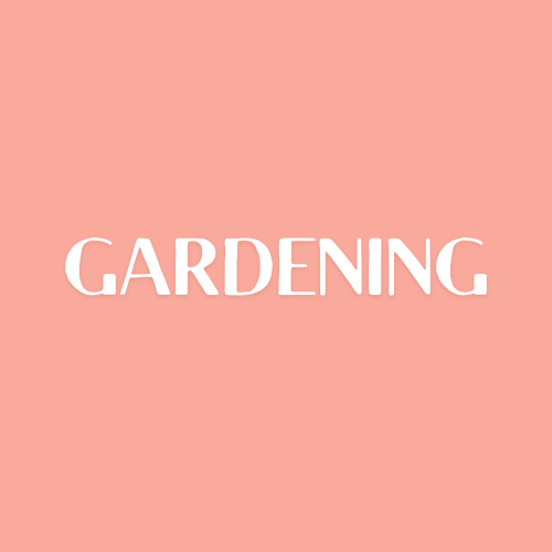 Gardening