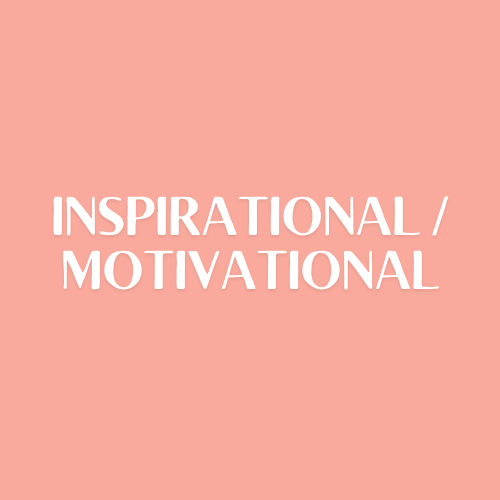 Inspirational / Motivational