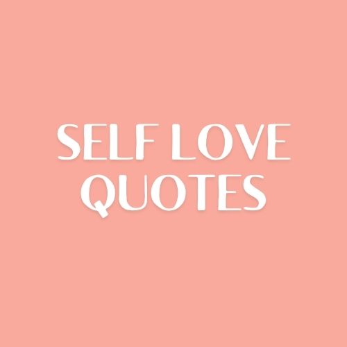 Self Love Quotes