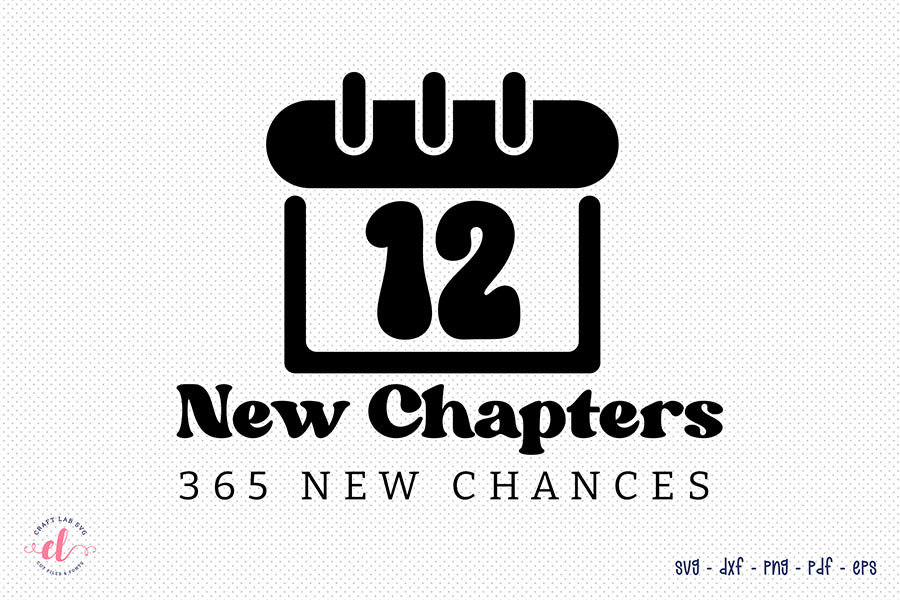 12 New Chapters 365 New Chances SVG, New Year Shirt