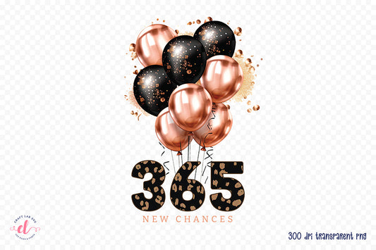 365 New Chances PNG Sublimation, New Year Shirt
