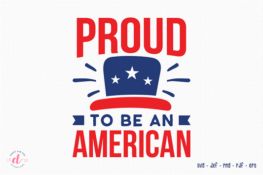 Proud to Be an American, 4th of July SVG