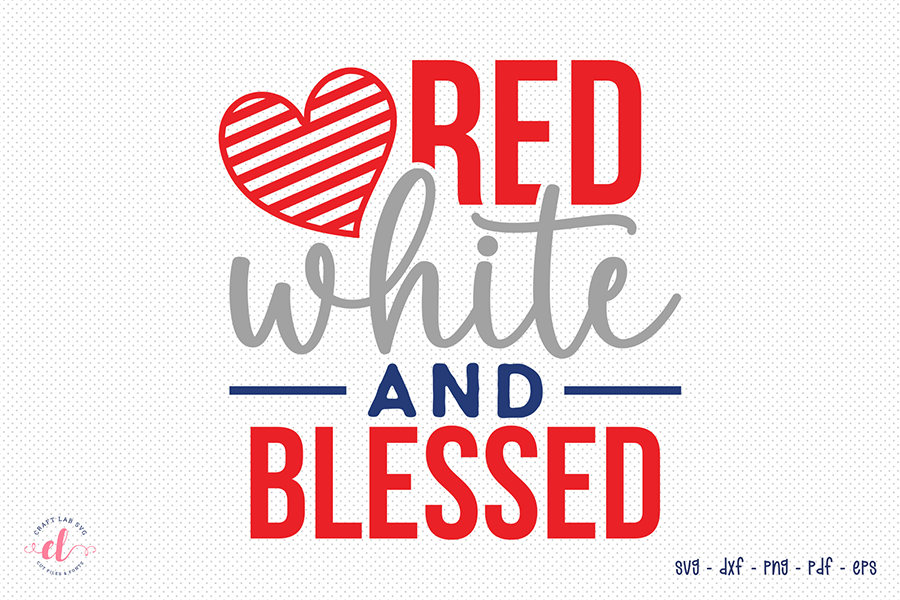 4th of July SVG Design, Red White and Blessed
