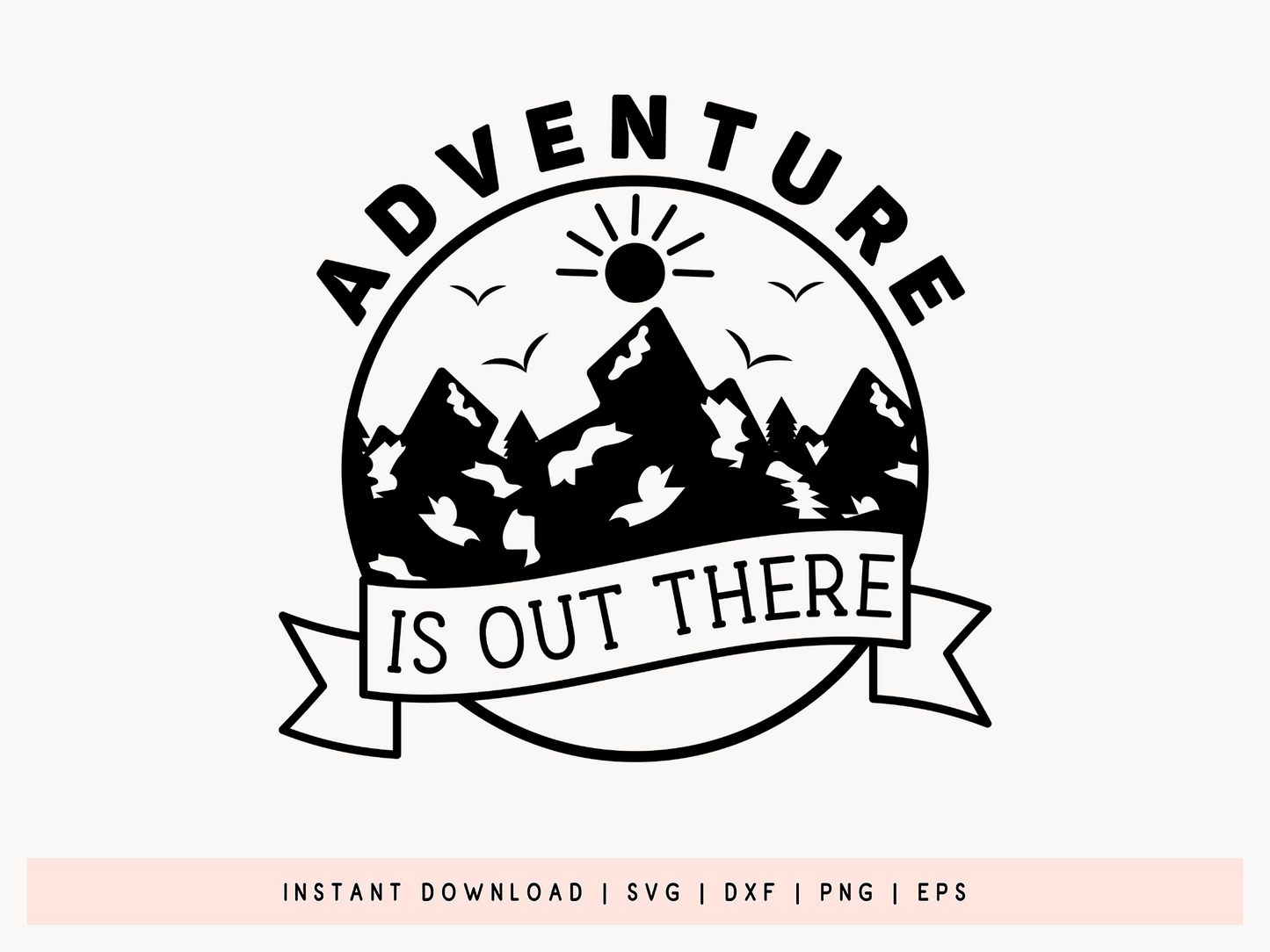 Adventure is Out There, Outdoor SVG File