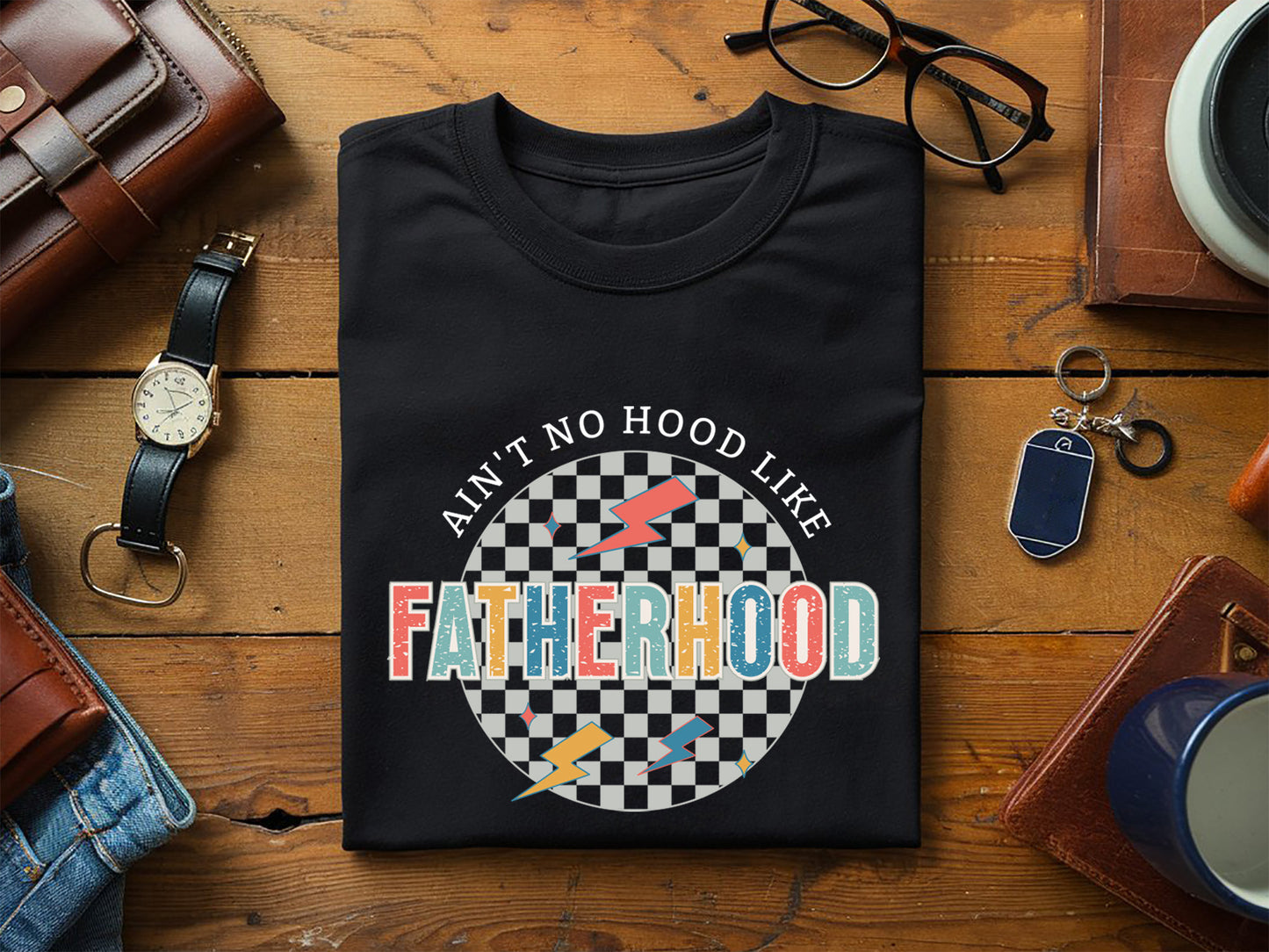 Ain't No Hood Like Fatherhood Sublimation