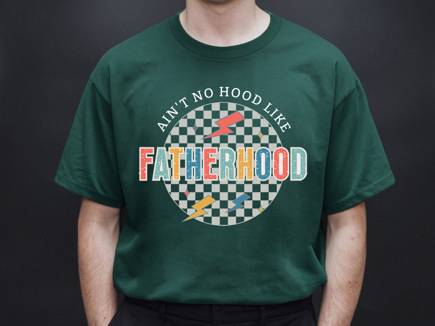 Ain't No Hood Like Fatherhood Sublimation
