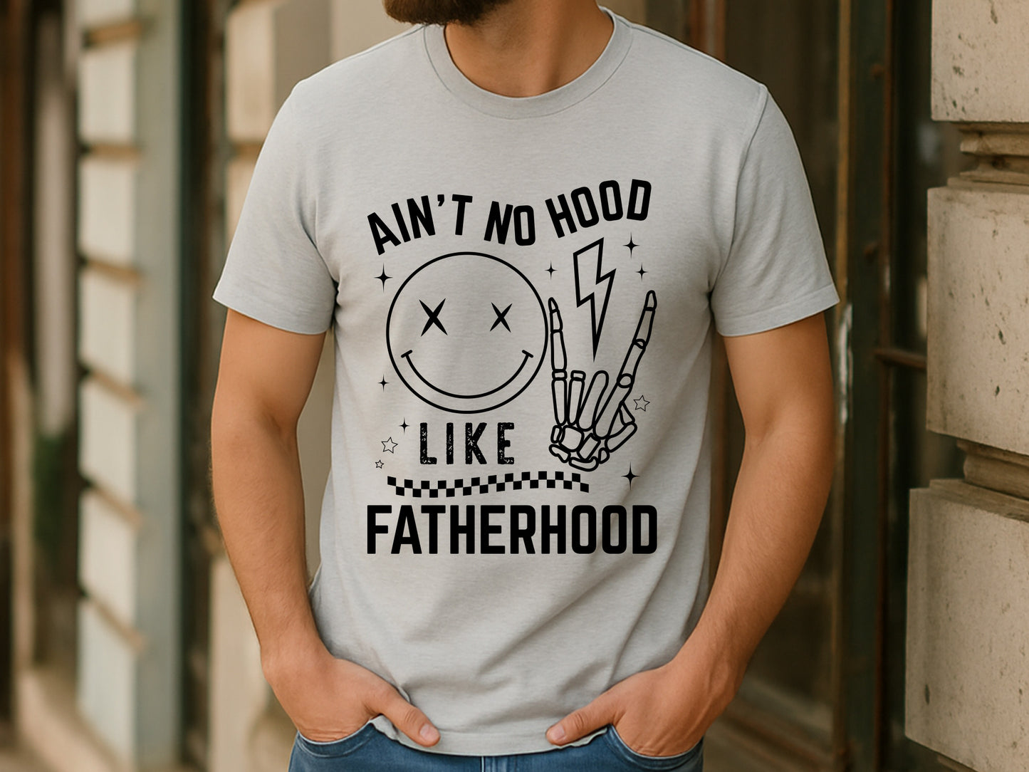Ain't No Hood Like Fatherhood, Fathers Day SVG File
