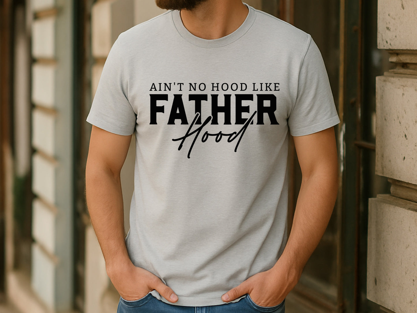 Ain't No Hood Like Fatherhood, Funny Father's Day SVG