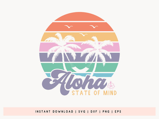 Aloha State Of Mind, Summer SVG Cut File