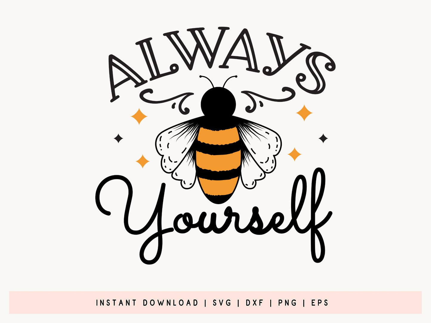Always Bee Yourself SVG Cut File