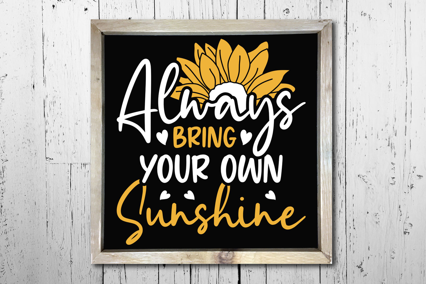 Always Bring You Own Sunshine, Sunflower Shirt SVG