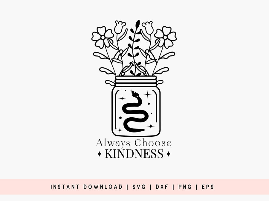 Always Choose Kindness - Boho SVG