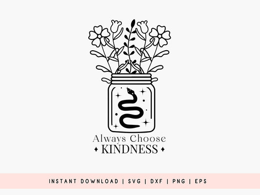 Always Choose Kindness - Boho SVG