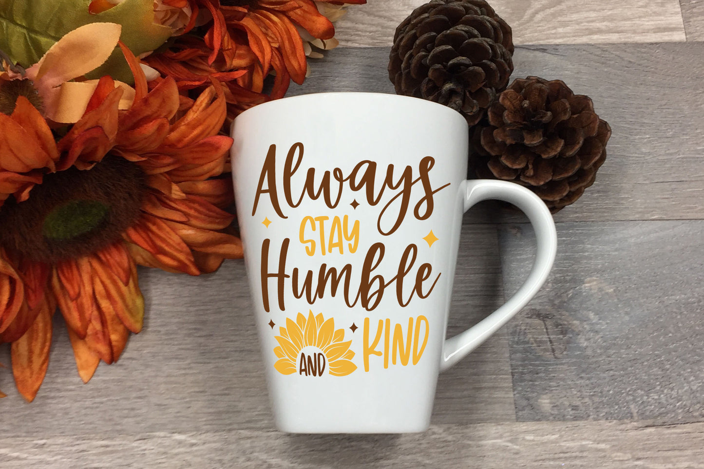 Always Stay Humble and Kind, Sunflower Saying SVG