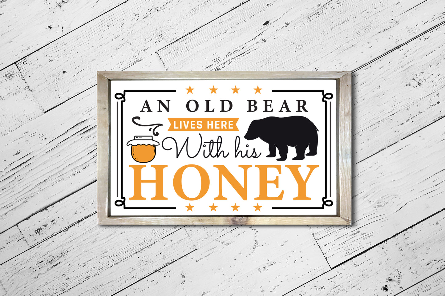 An Old Bear Lives Here with His Honey, Bee Sign SVG