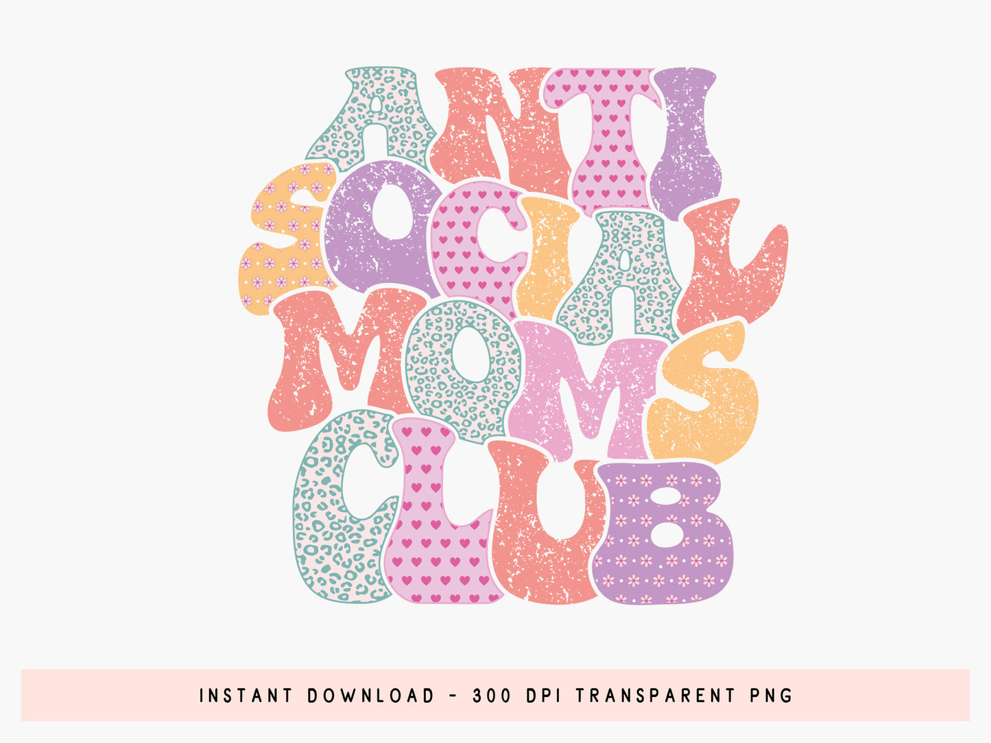Anti Social Moms Club, Retro Mothers Day Sublimation