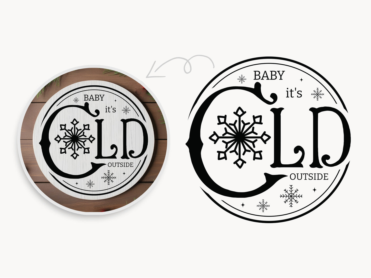 Baby It's Cold Outside - Round Winter Sign SVG
