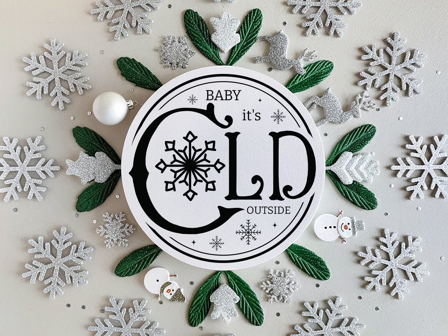 Baby It's Cold Outside - Round Winter Sign SVG
