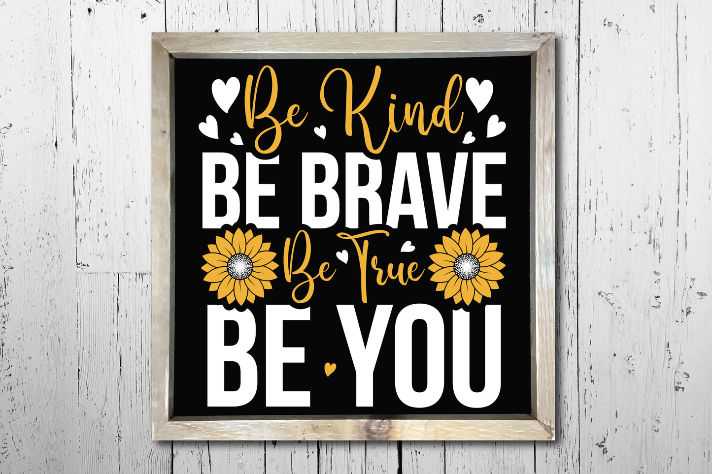 Be Kind Be Brave Be You, Sunflower SVG Vector