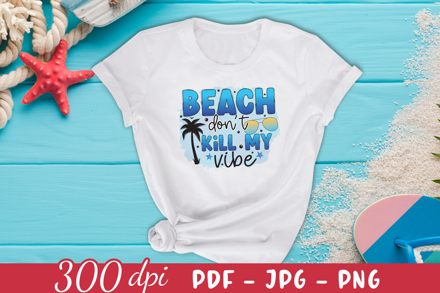 Beach Don't Kill My Vibe PNG Sublimation