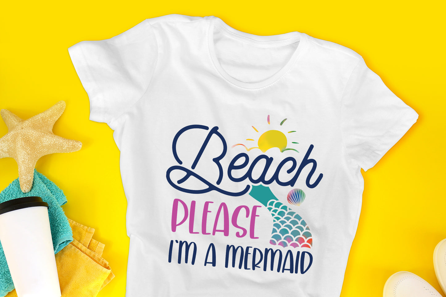 Beach Please I'm A Mermaid, Summer Sublimation