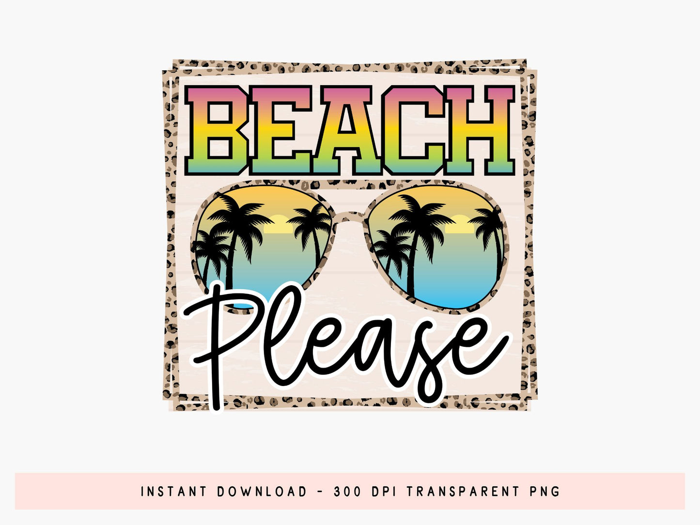 Beach Please Sublimation Design
