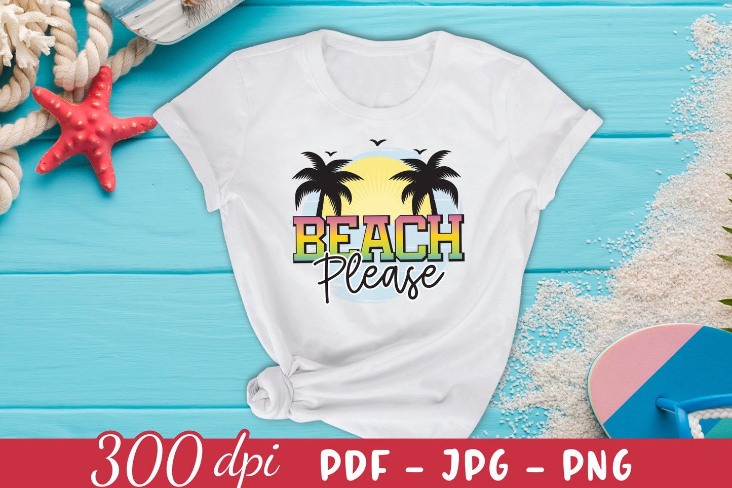 Beach Please Sublimation Transfer Design