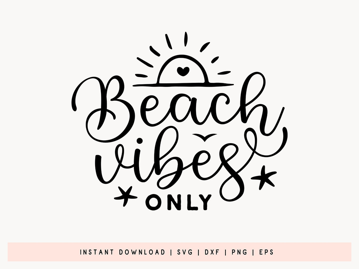 Beach Vibes Only SVG Cut File