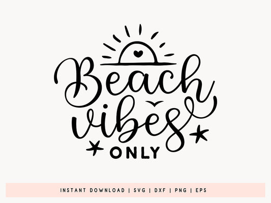 Beach Vibes Only SVG Cut File