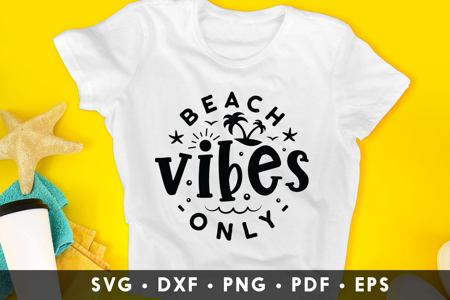 Beach Vibes Only SVG, DXF, EPS, PNG