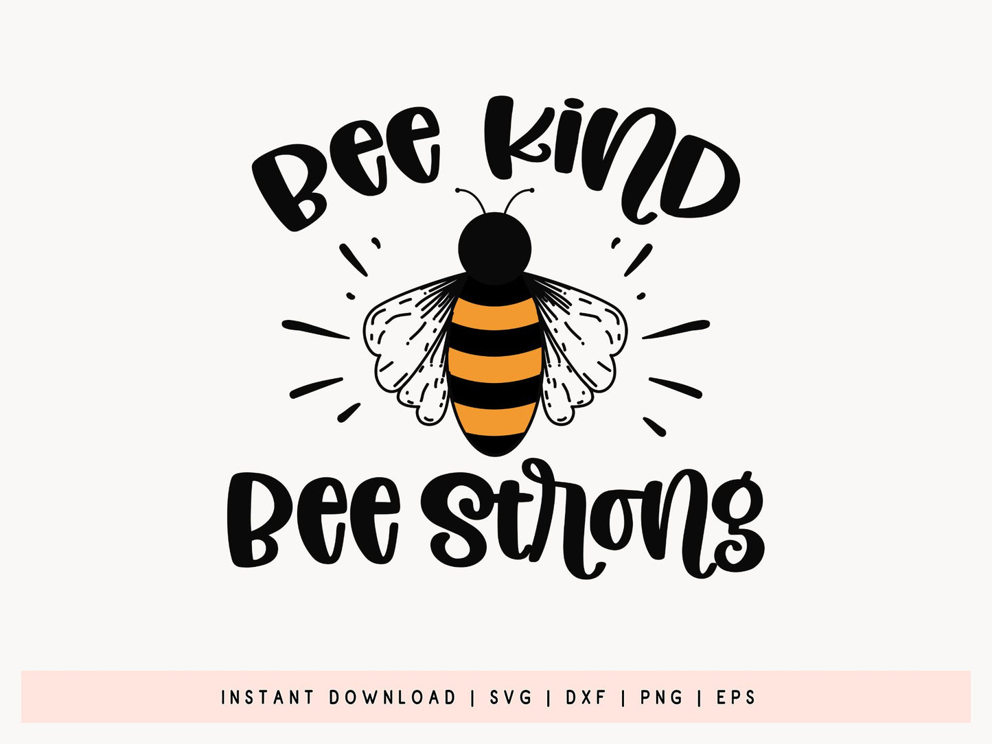 Bee Kind Bee Strong SVG Design