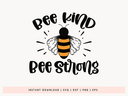 Bee Kind Bee Strong SVG Design