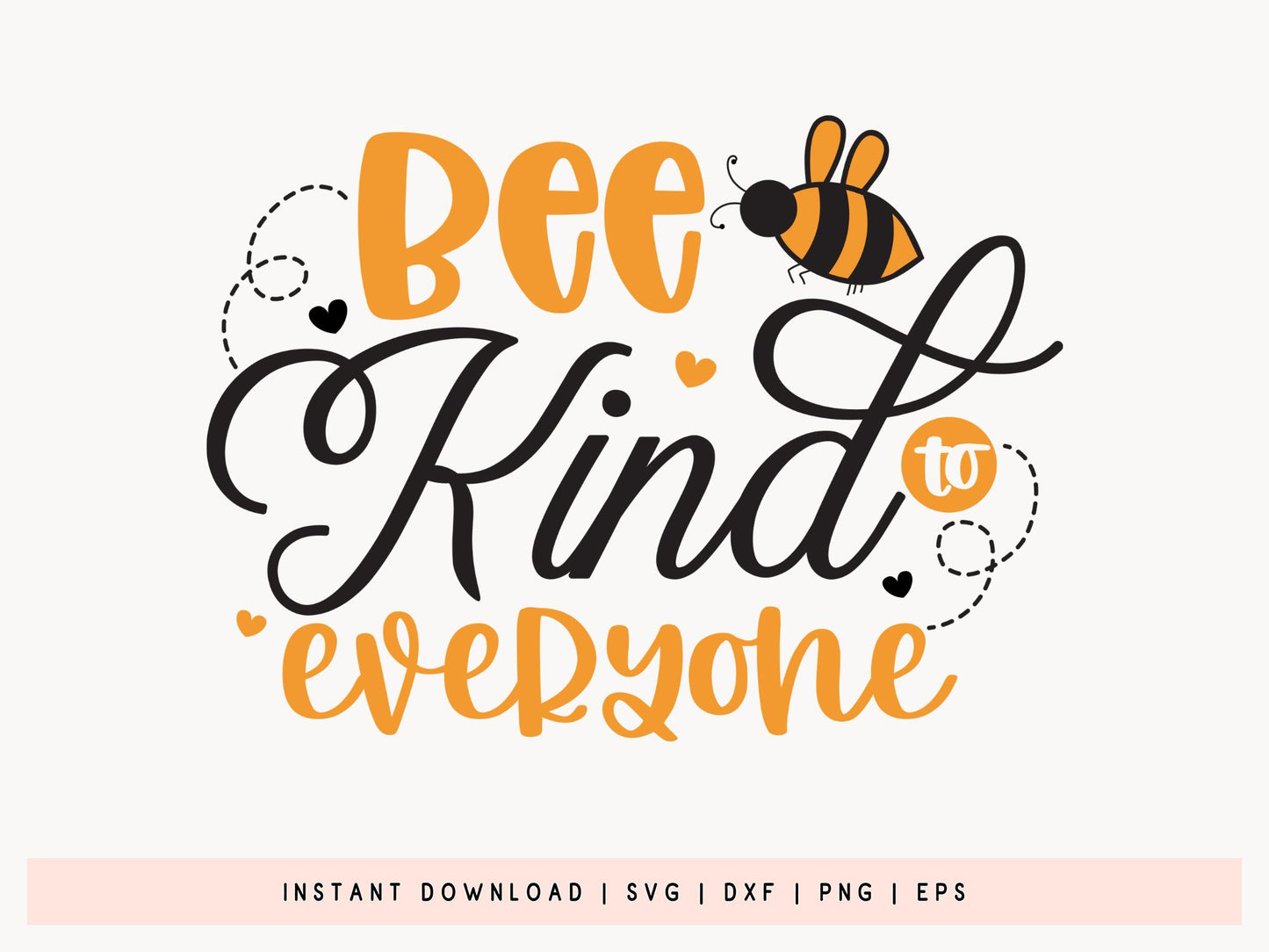 Bee Kind to Everyone SVG Cricut