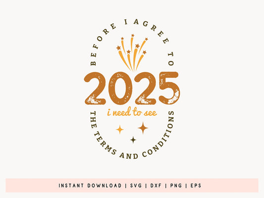 Before I Agree to 2025 - New Years SVG