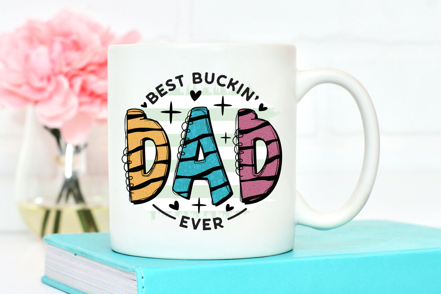 Best Buckin Dad Ever, Father's Day PNG Sublimation