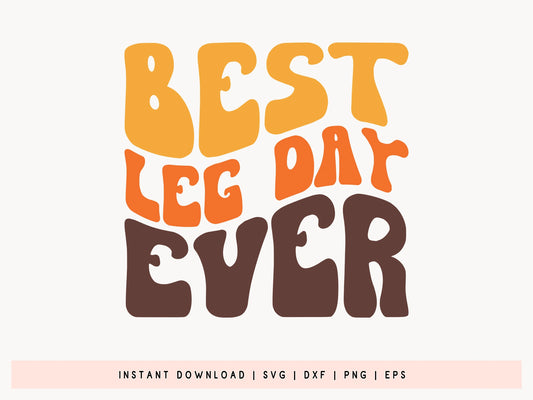 Best Leg Day Ever - Thanksgiving SVG