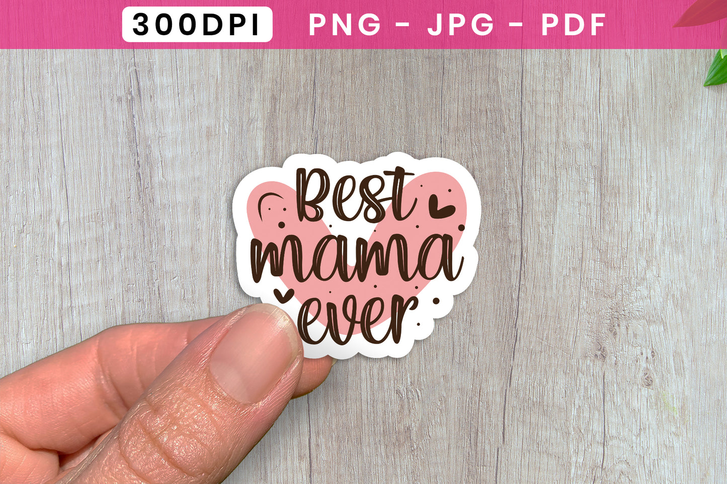 Best Mama Ever, Cute Mothers Day Sticker