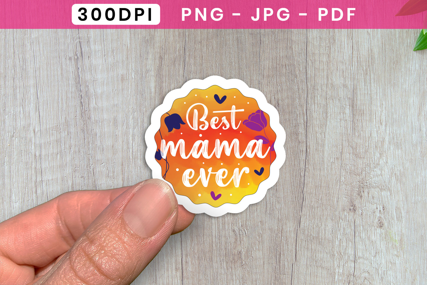 Best Mama Ever, Mother's Day Sticker PNG