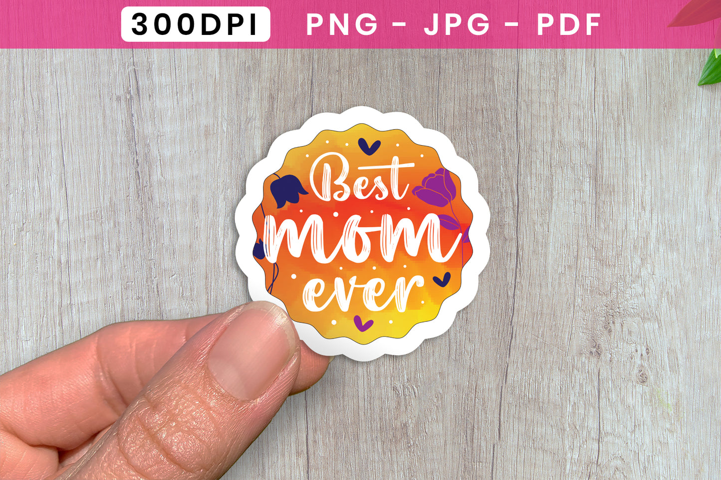 Best Mom Ever, Mother's Day Printable Sticker