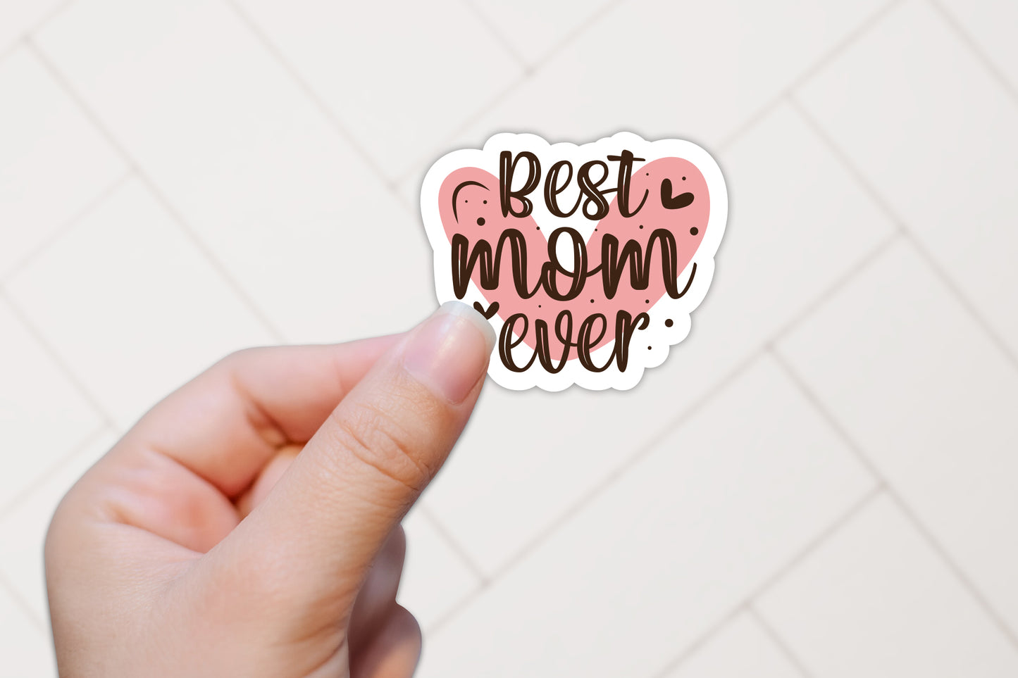 Best Mom Ever, Printable Mothers Day Sticker