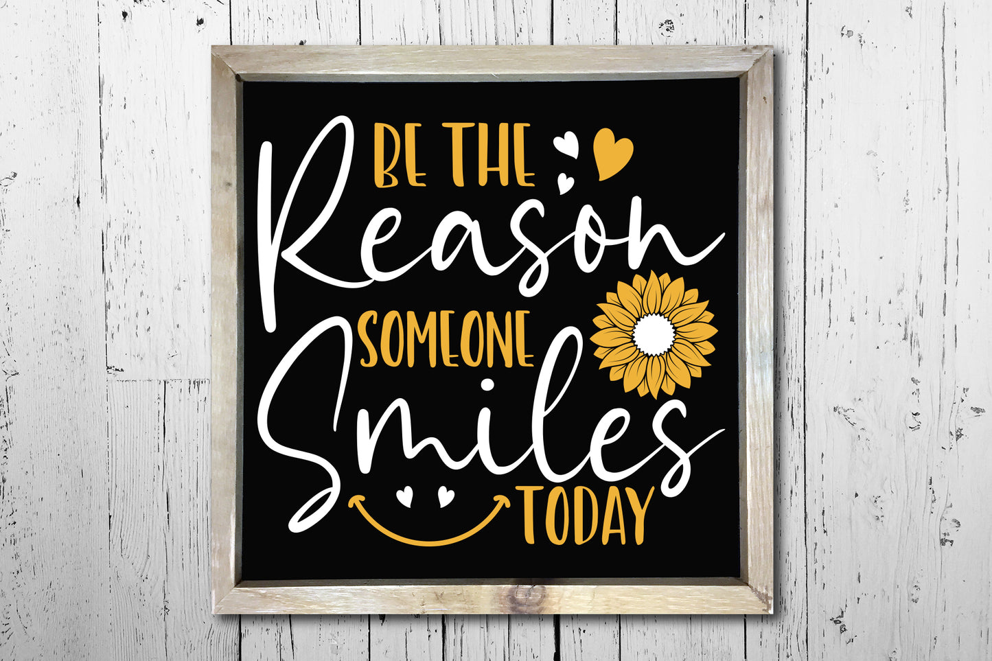 Be the Reason Someone Smiles Today, Sunflower SVG PNG