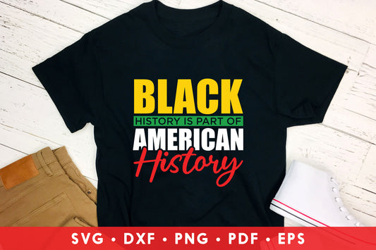 Black History Is Part Of American History, Juneteenth SVG