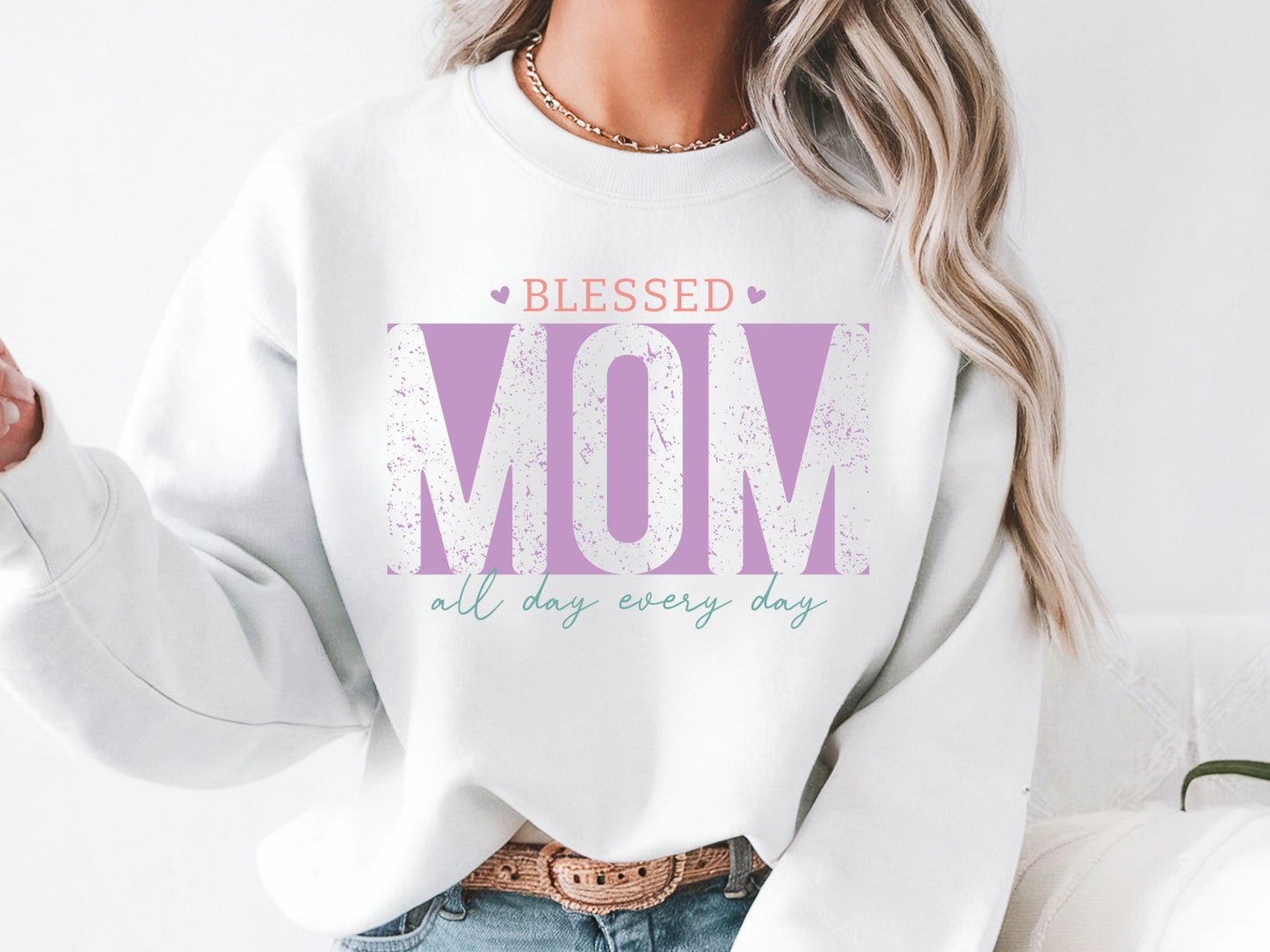 Blessed Mom All Day Every Day PNG Sublimation