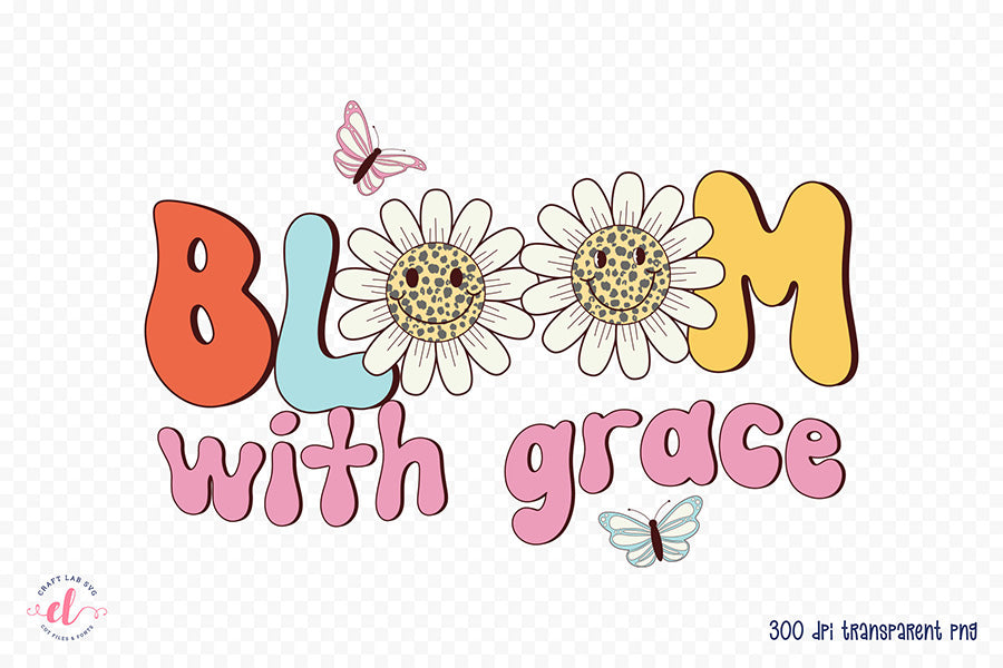 Bloom with Grace - Retro Spring Sublimation