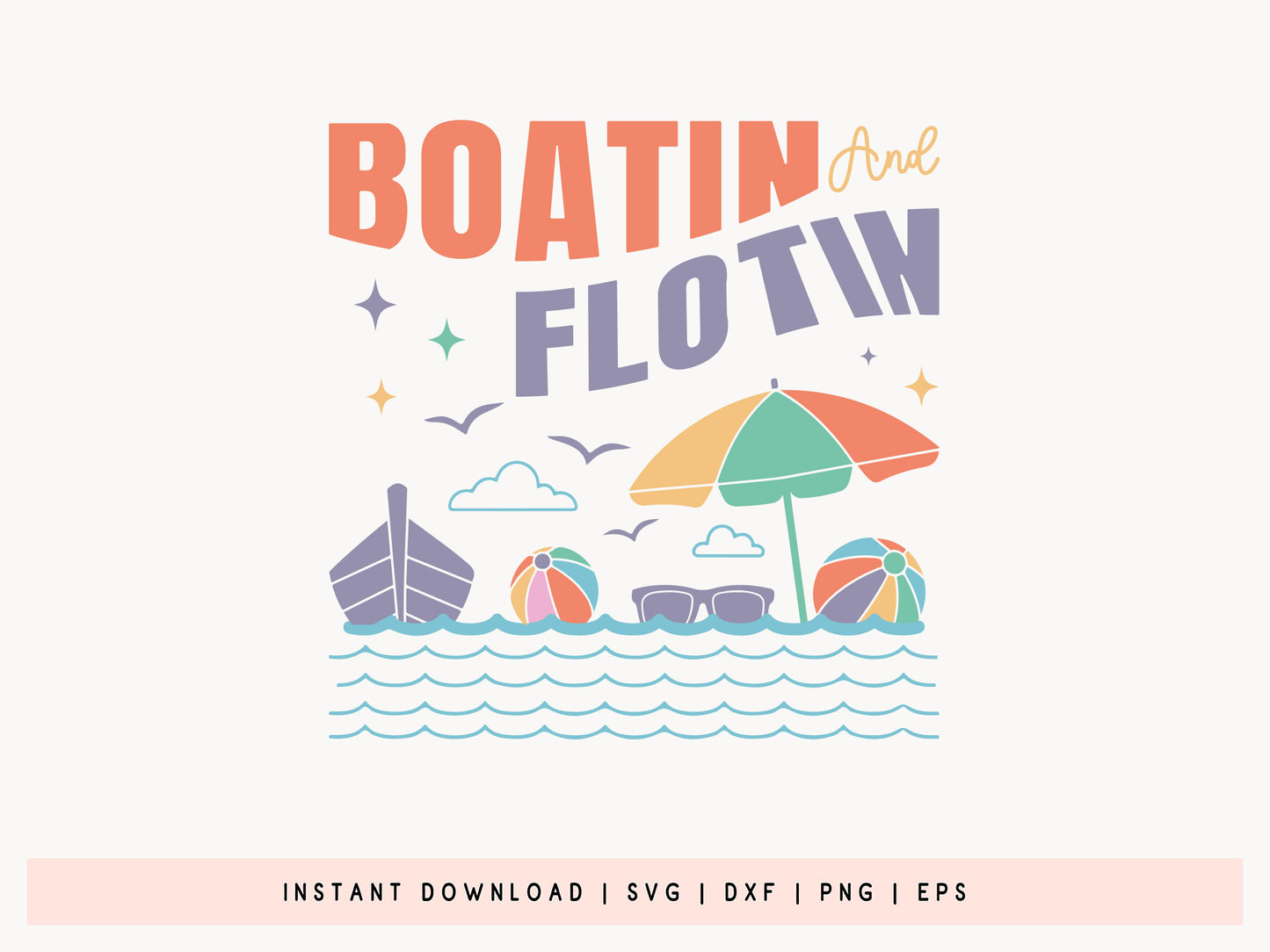 Boatin and Flotin, Funny Summer SVG