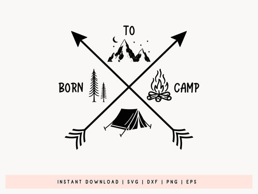Born to Camp, Camping SVG Cut File