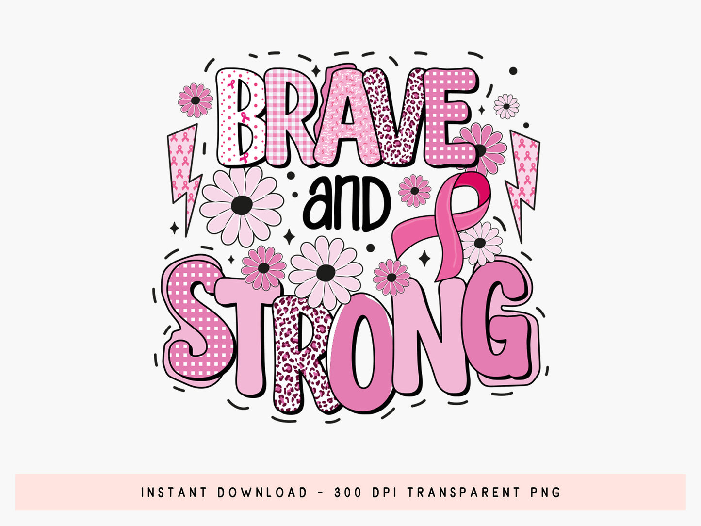 Brave and Strong - Preppy Breast Cancer Sublimation