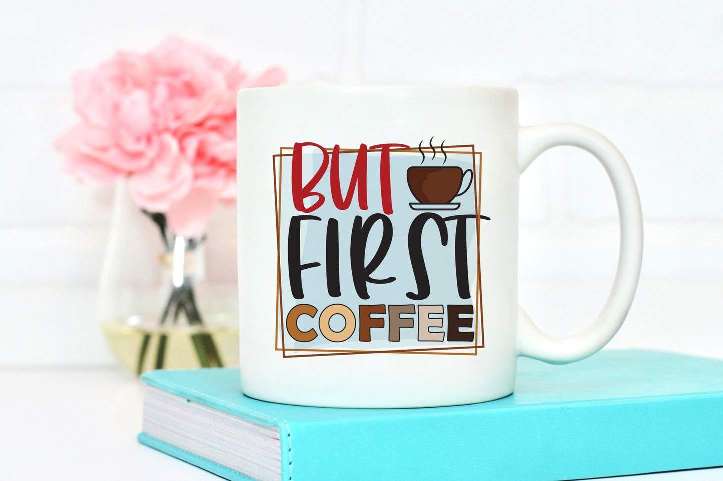 But First Coffee Sublimation Design