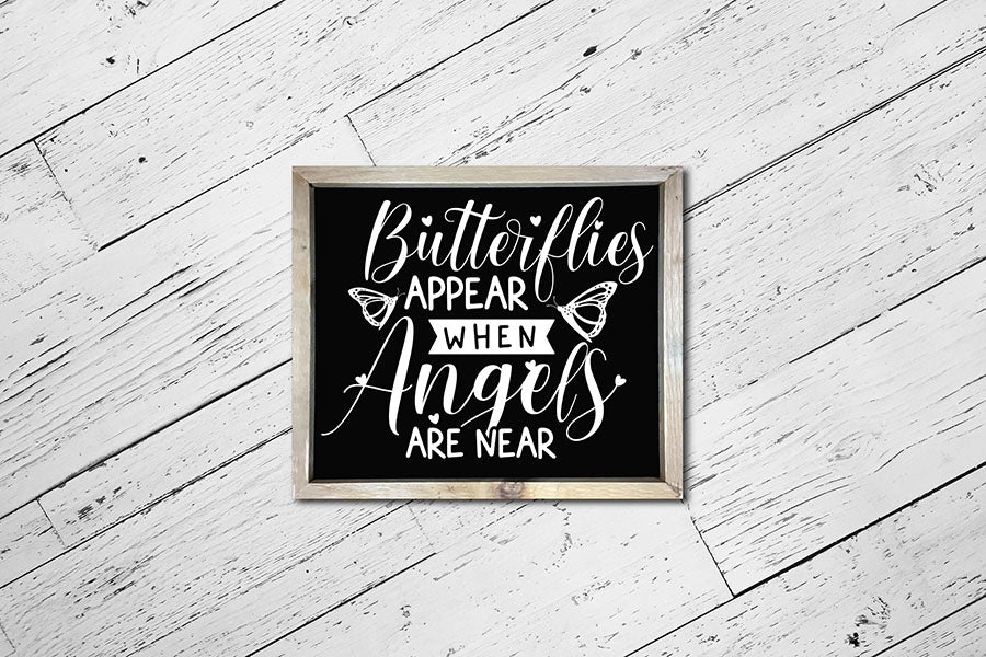 Butterflies Appear When Angels Are Near - SVG Butterfly