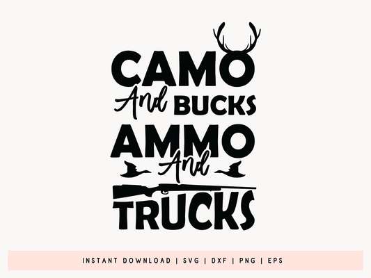 Camo and Bucks Ammo and Trucks, Funny Hunting SVG